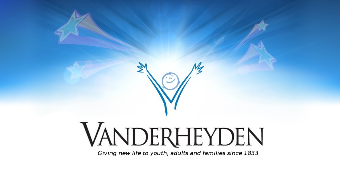Giving new life to youth, adults and families since 1833 - Vanderheyden